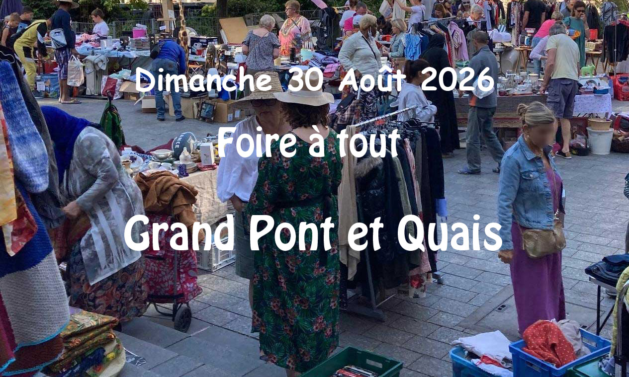 30 août 2026 - Grande foire à tout Grand Pont et Quais